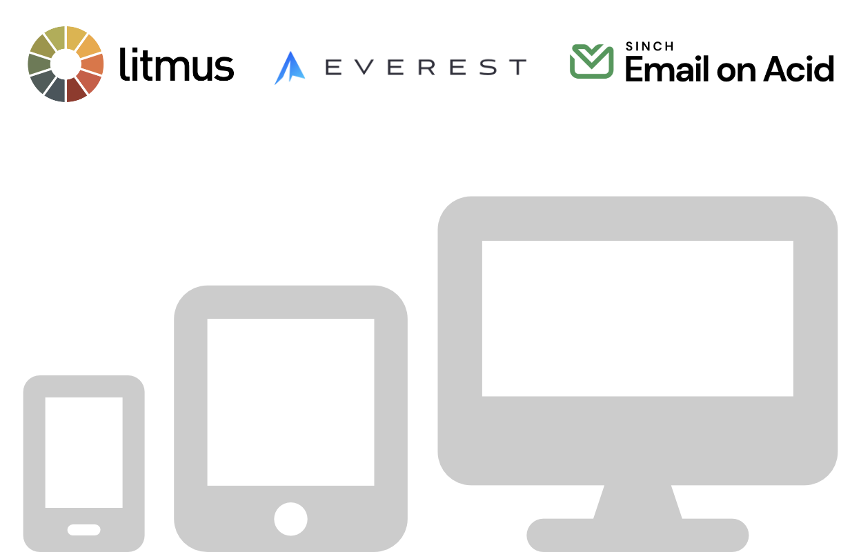 Email Troubleshooting Tools such as Litmus, Everest and Email on Acid